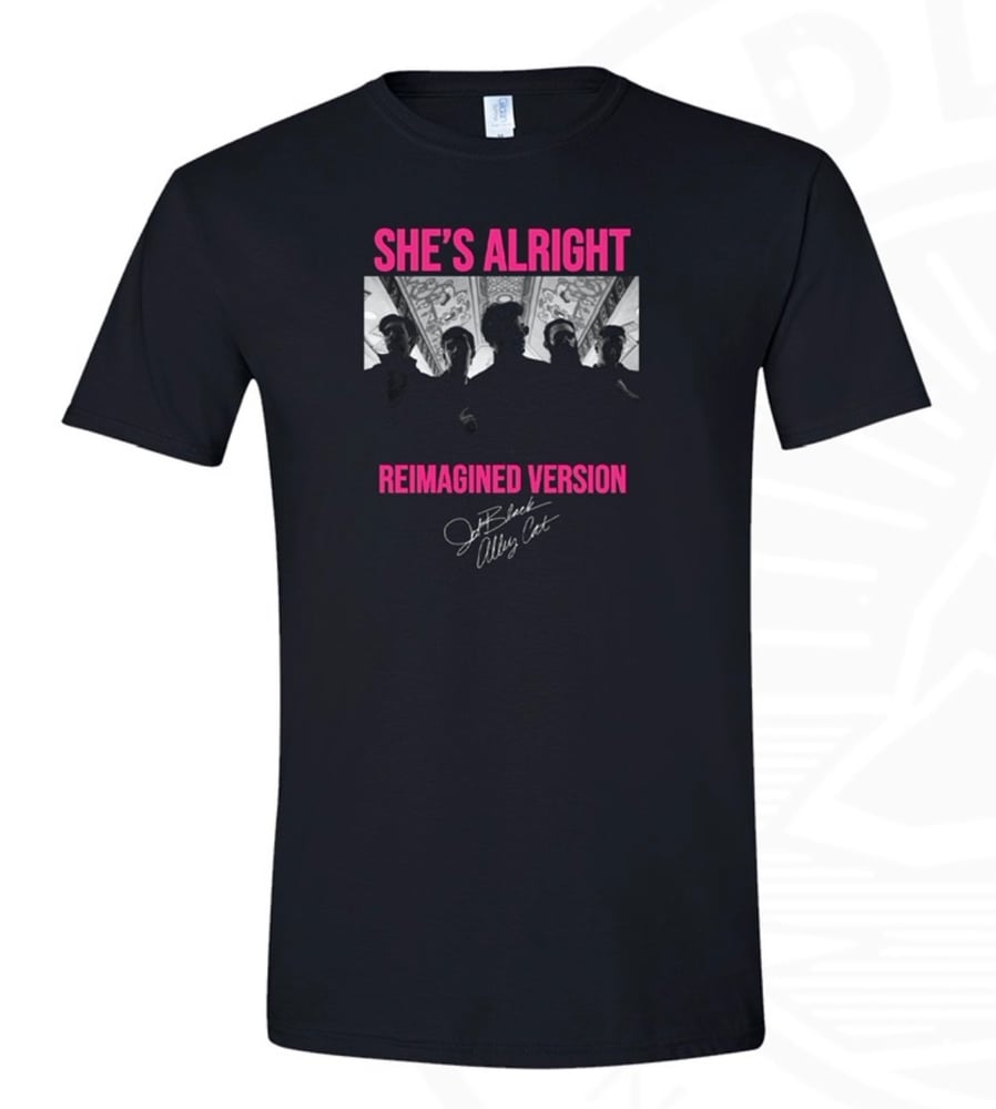 Image of She's Alright Reimagined T 