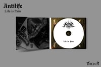 Image 3 of ANTILIFE - Life Is Pain [DIGI CD]