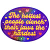 Hottest People Clench Their Jaws Glitter Sticker