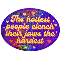 Image 1 of Hottest People Clench Their Jaws Glitter Sticker