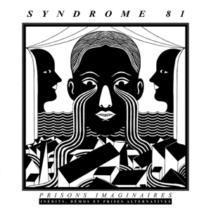 Image of Syndrome 81 -  Prisons Imaginaires - Inédits, Démos, Prises Alternatives 12" (Destructure)