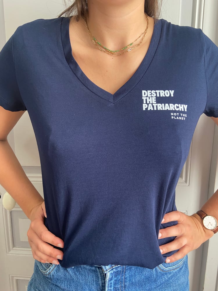 Image of T-SHIRT DESTROY THE PATRIARCHY NOT THE PLANET
