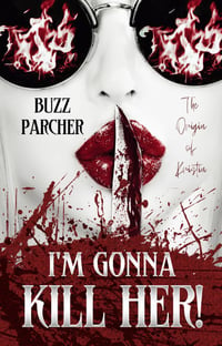 I'm Gonna Kill Her!: Signed Paperback (Continental US Only) 