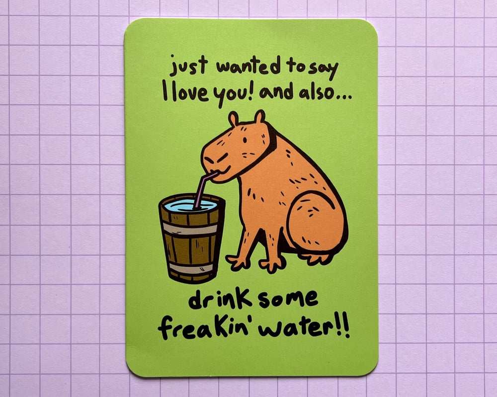 Image of Drink your water capybara card