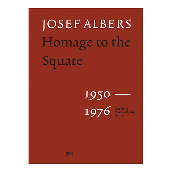 Image of Josef Albers: Homage to the Square 1950–1976