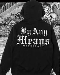 “By any means necessary” old E Hoodie 