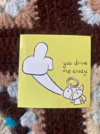 Image 1 of You Drive Me Crazy Sticker