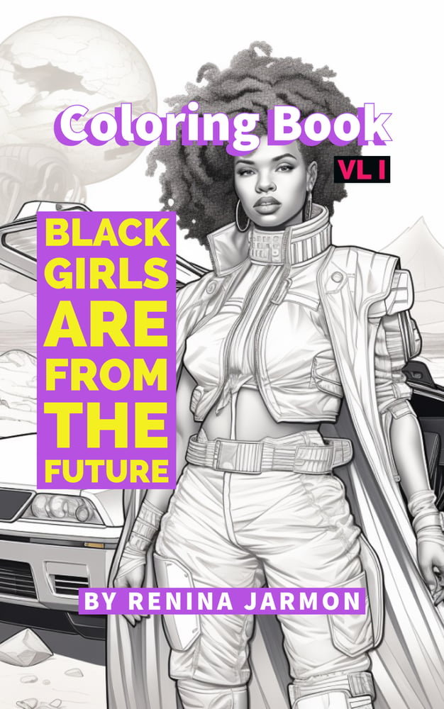 Image of Black Girls Are From the Future Adult Coloring Book vl I