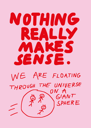 Image of Nothing Makes Sense (A4)
