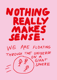 Image 2 of Nothing Makes Sense (A4)