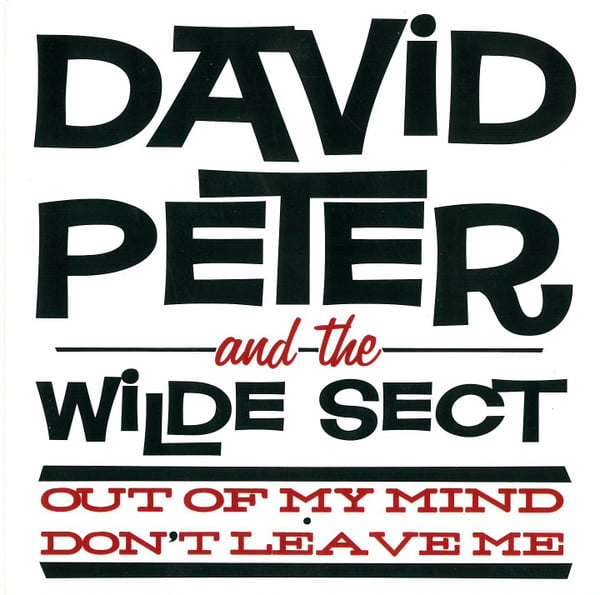 David Peter And The Wilde Sect – Out Of My Mind / Don't Leave Me, 7" VINYL NEW