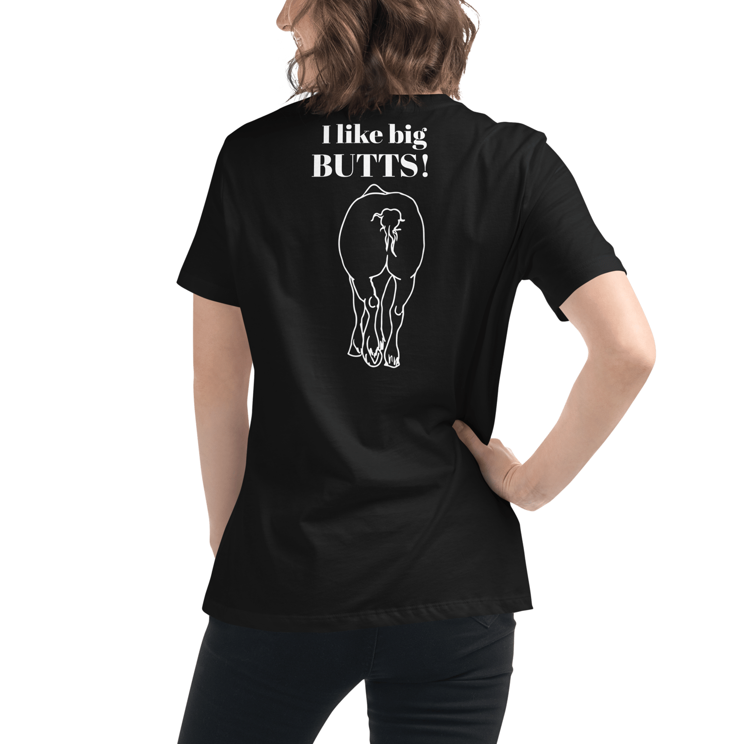 Image of I like big BUTTS! Femme cut Relaxed T-Shirt