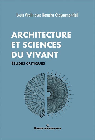 ARCHITECTURE ET SCIENCES DU VIVANT - Louis VITALIS & Natasha CHAYAAMOR-HEIL