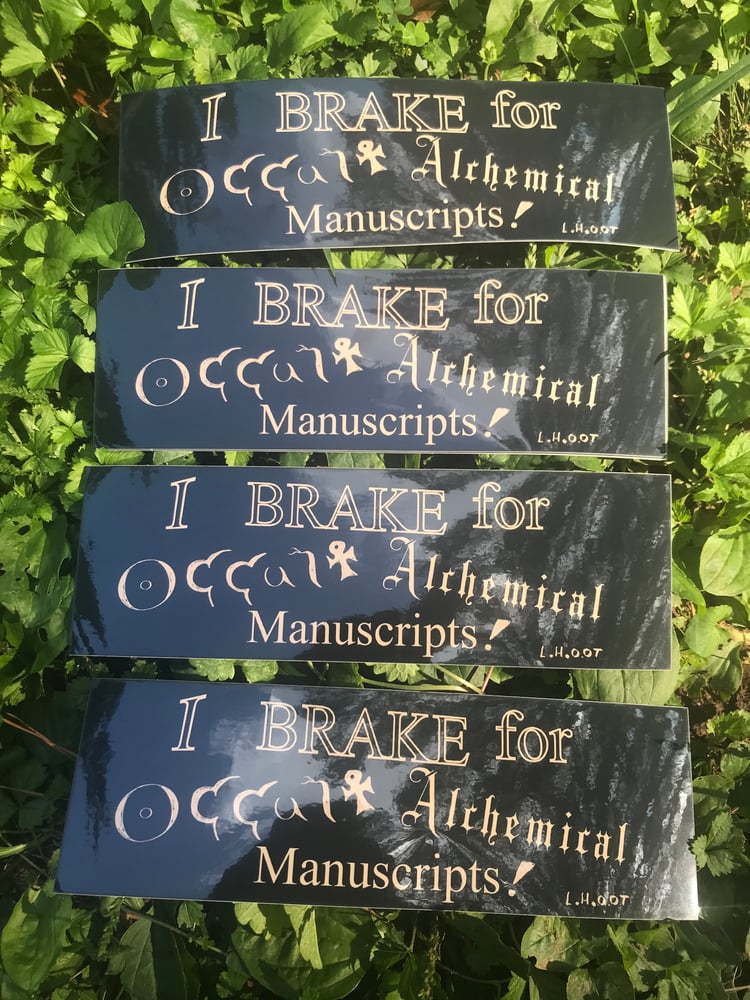 Image of I Brake For Occult Alchemical Manuscripts!
