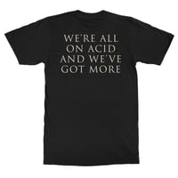 Image 2 of TODAY IS THE DAY Logo T-Shirt "We're All One Acid and We've Got More"