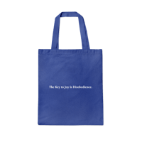 Image 2 of TOTE BAG The Key To Joy Is Disobedience