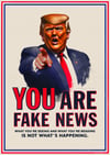 You Are Fake News !