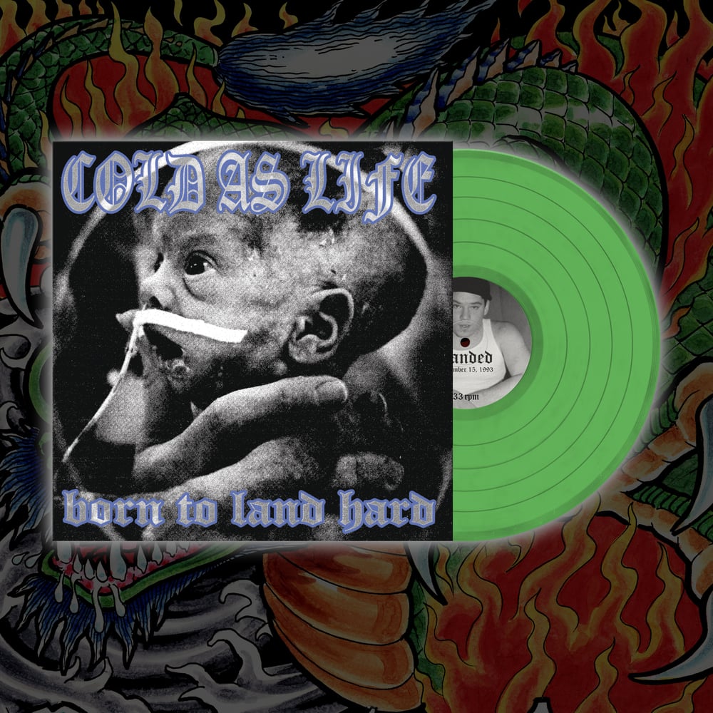 COLD AS LIFE 'Born To Land Hard' 12" (Dragon Pressing)