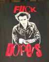 FUCK DOPERS T SHIRT (IN STOCK)