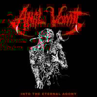 Anal Vomit - Into the Eternal Agony