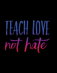 Image 2 of TEACH LOVE NOT HATE - HOODIE