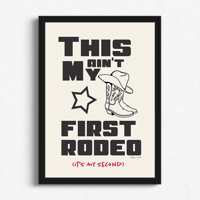 Image 3 of This Ain't My First Rodeo Print