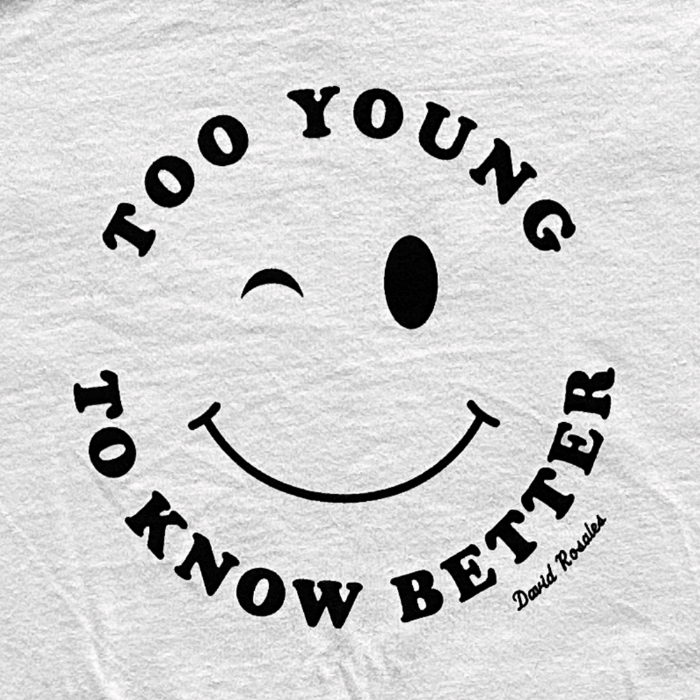 Image of "Too Young" WHITE Tee