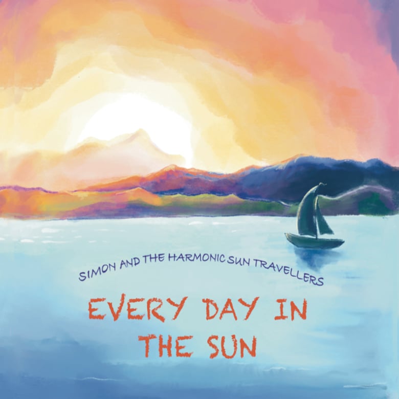 Image of SIMON AND THE HARMONIC SUN TRAVELLERS :: Every Day In The Sun