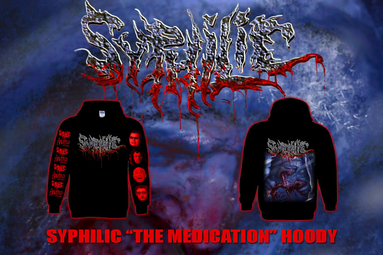 Image of SYPHILIC - The Medication PULLOVER HOODIE