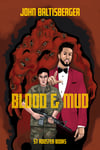 Blood & Mud by John Baltisberger