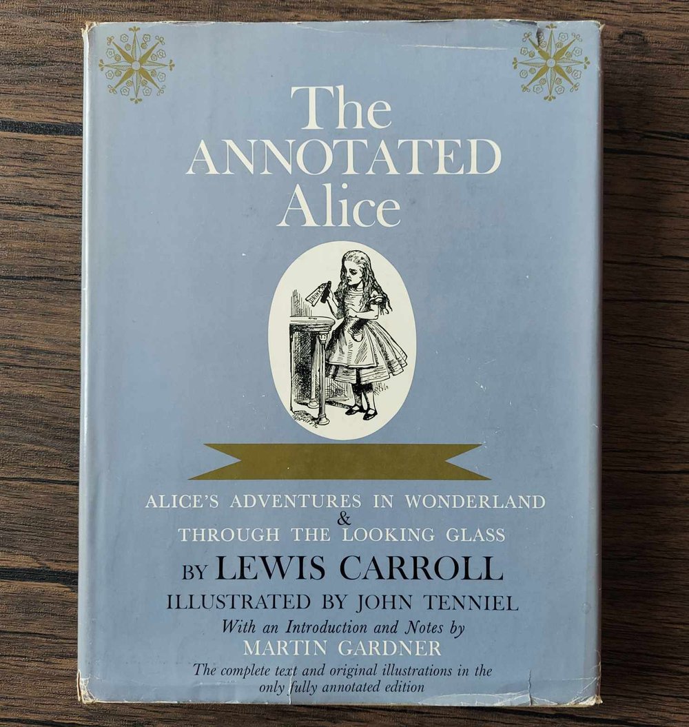 The Annotated Alice, by Lewis Carroll with notes by Martin Gardner