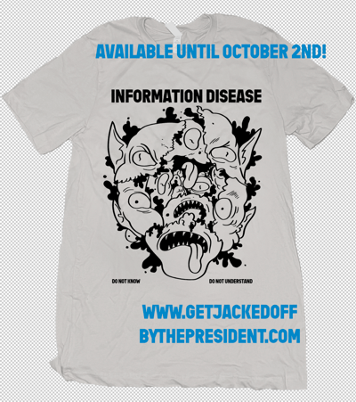 Image of Information Disease ( available until October 2nd) - off