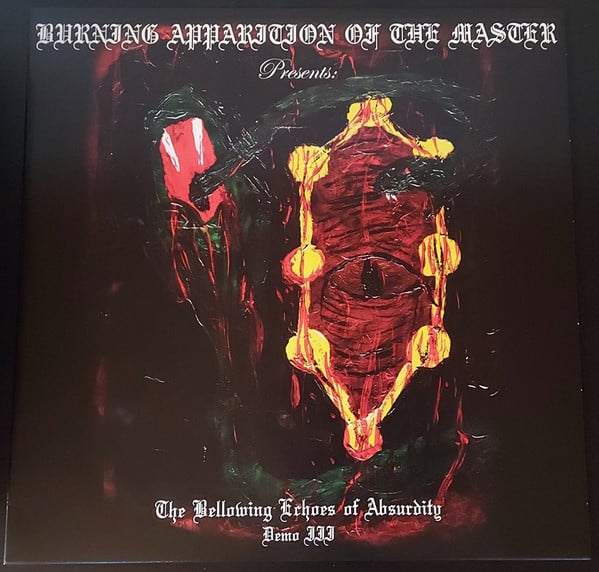 BURNING APPARATION OF THE MASTERY - THE BELLOWING ECHOES OF ABSURDITY 12"