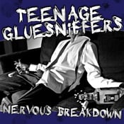 Image of Teenage Gluesniffers "Nervous Breakdown" CD