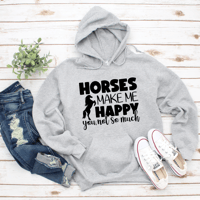 Hoodie "Horses Make Me Happy, You Not So Much" 