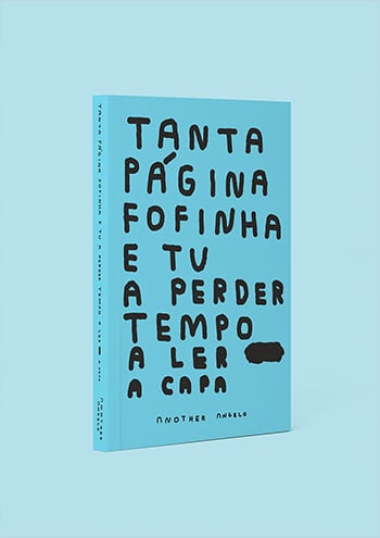 Image of TANTA PÁGINA FOFINHA E TU A PERDER TEMPO A LER A CAPA