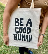 Image 2 of [BAGS] Be a Good Human