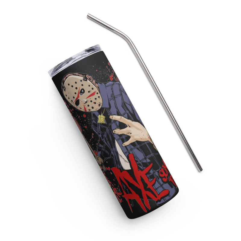 You Better AXE Somebody Tumbler