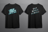 High Spirits - Our Magic is Real! T-shirt