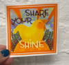 share your shine vinyl sticker