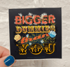 bigger dummies than you vinyl sticker