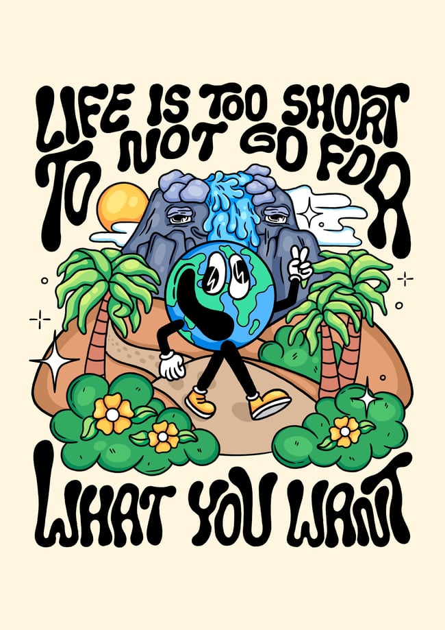 Life is too short to not go for what you want - PRINT