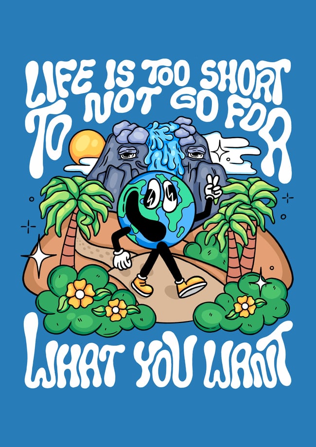 Life is too short to not go for what you want - PRINT