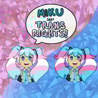 Image of Miku Says Trans Rights! Sticker