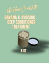 Banana & Avocado Deep Conditioner Treatment