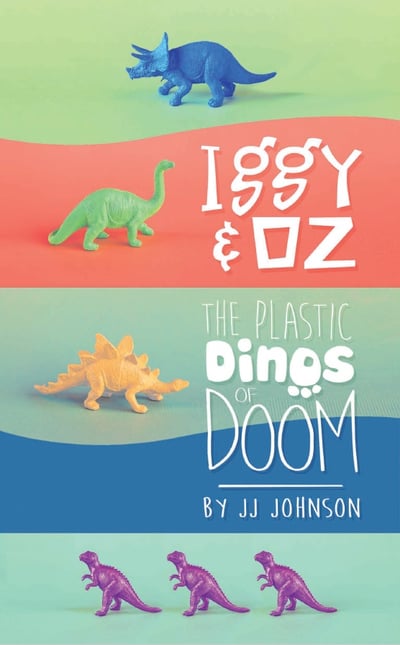 Image of Iggy & Oz: The Plastic Dinos of Doom: Book 1