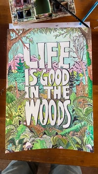Image 3 of Life is Good in the Woods 