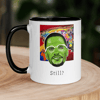 Still? - Malcolm X - 11 oz Mug