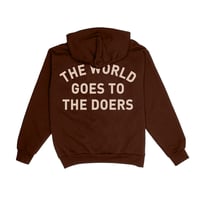 Image 1 of The World Goes to the Doers Hoodie (Chocolate)