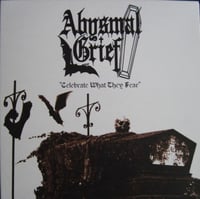 Image 1 of Abysmal Grief "Celebrate what they fear" 7" EP